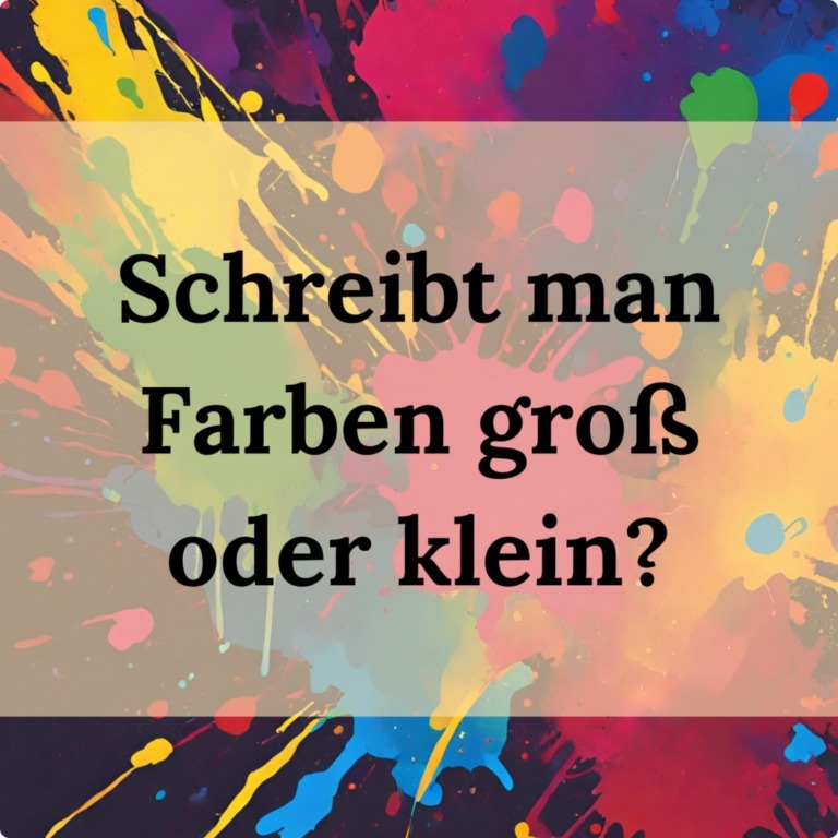 Schreibt Man Farben Groß Oder Klein